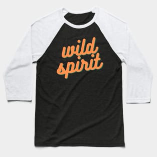 wild spirit Baseball T-Shirt